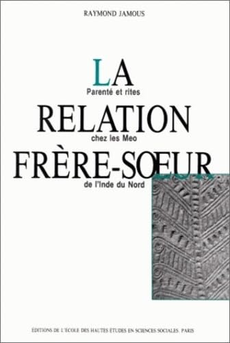 La relation frère-soeur. Parenté et rites chez les Meo de l'Inde du Nord book