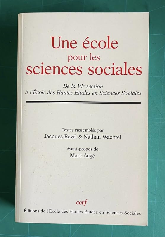 Une école pour les sciences sociales: De la VIe section à l'Ecole des Hautes Etudes en Sciences Sociales book