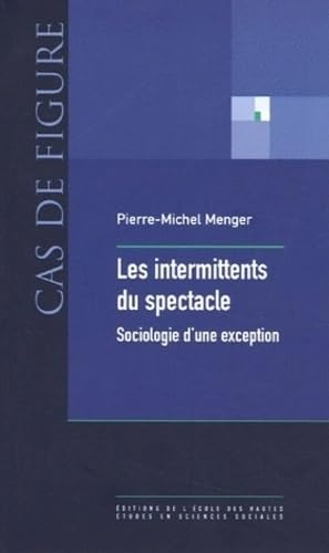 Les intermittents du spectacle: Sociologie d'une exception book