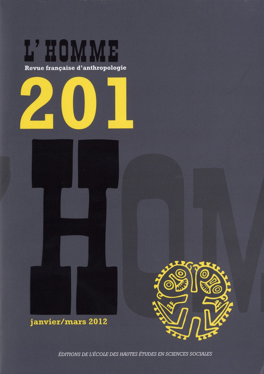 Revue L'Homme numéro 201 Varia - janvier/mars 2012 book