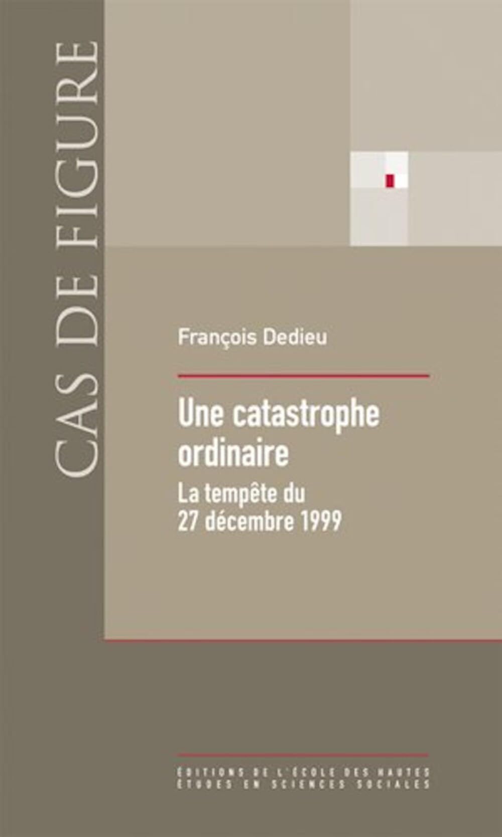 Une catastrophe ordinaire: La tempête du 27 décembre 1999 book