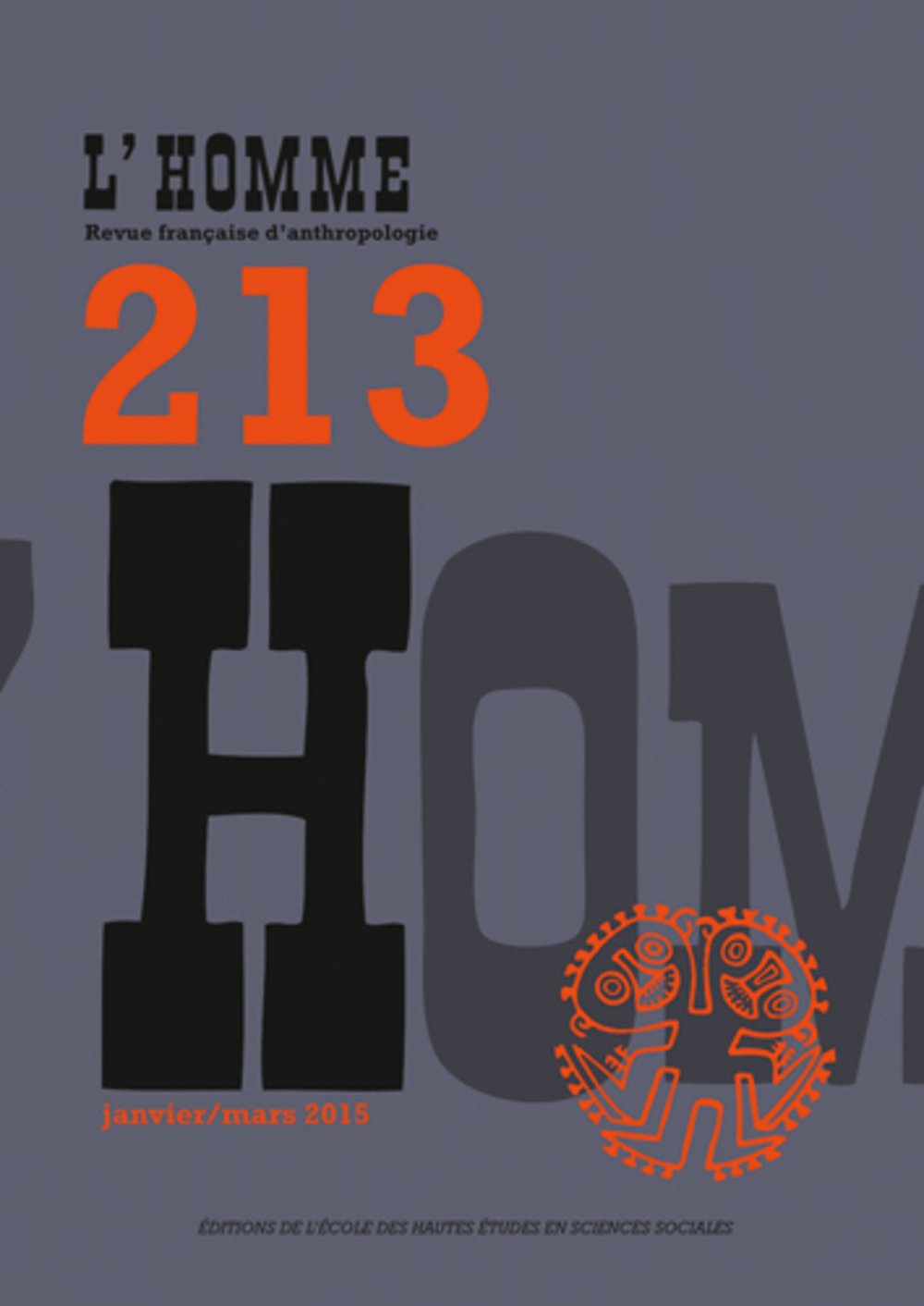 Revue L'Homme numéro 213 Varia - janvier/mars 2015 book