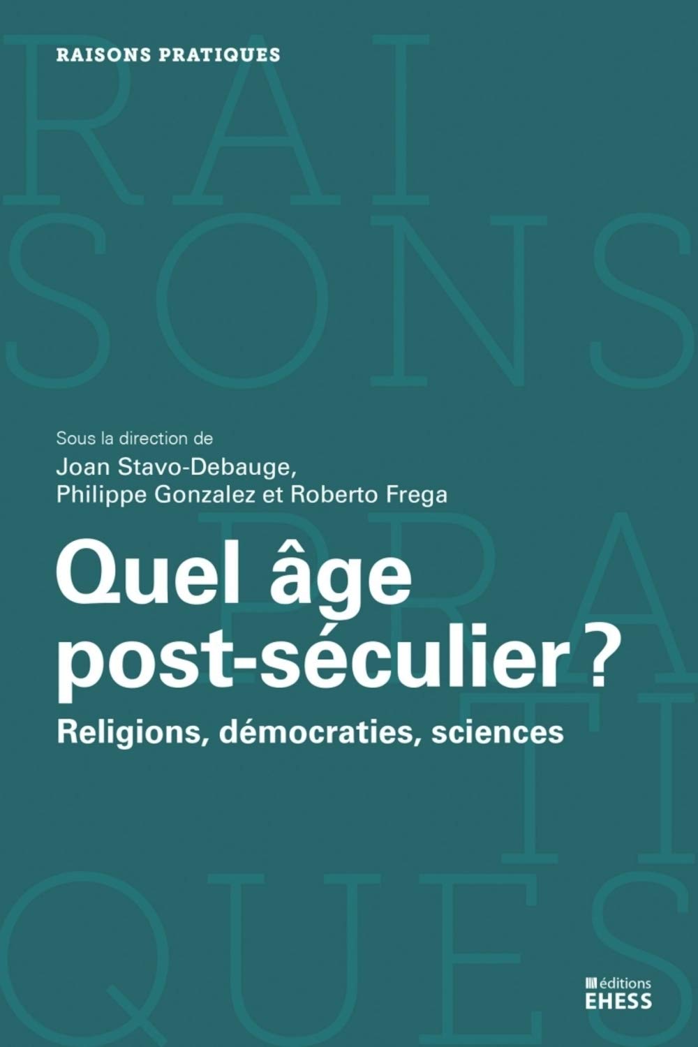 Quel âge post-séculier ?: Religions, démocraties, sciences book