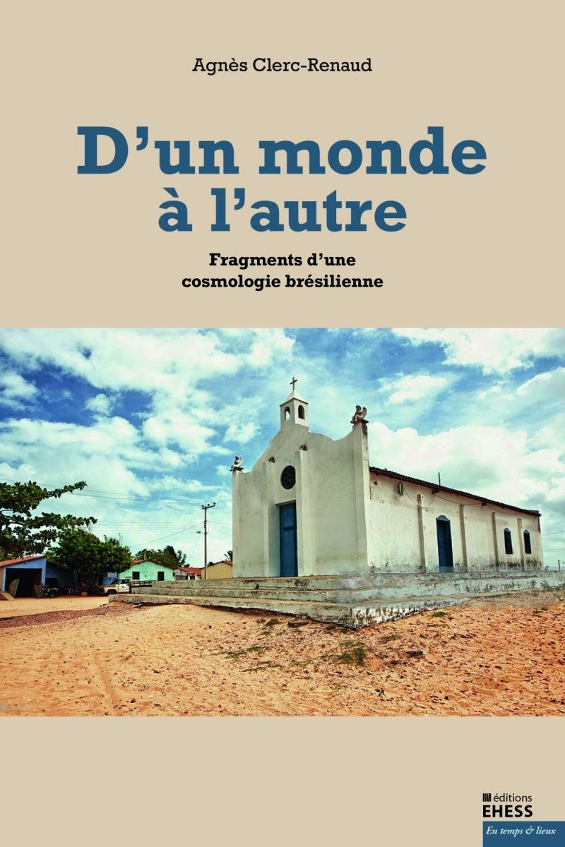 D'un monde à l'autre: Fragments d'une cosmologie brésilienne book