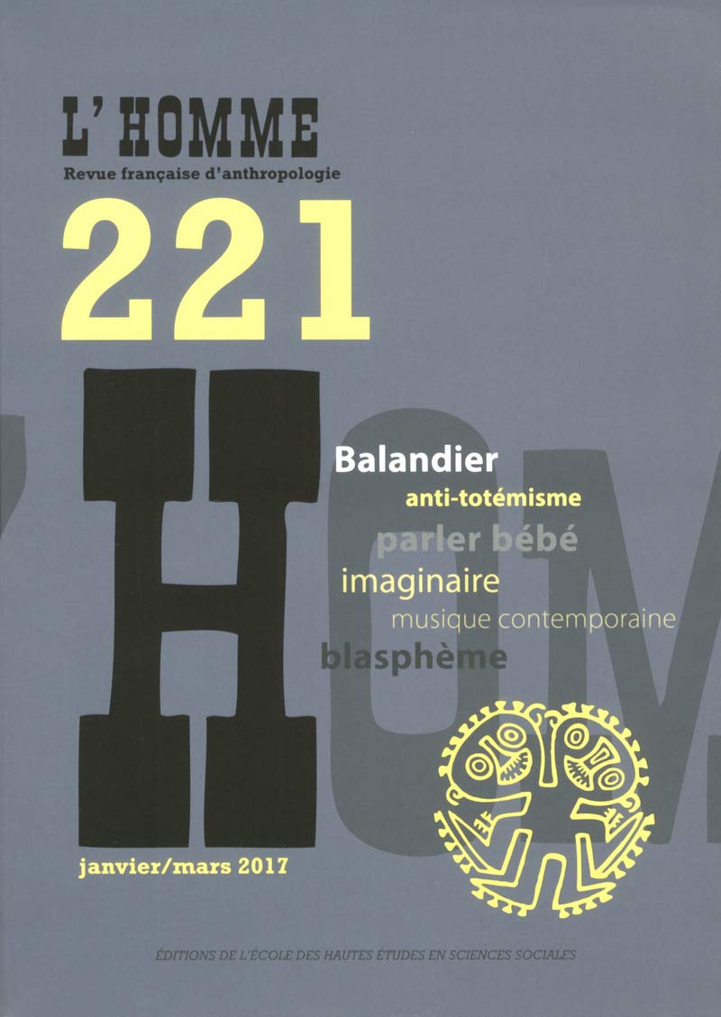 Revue L'Homme numéro 221 Varia - janvier/mars 2017 book