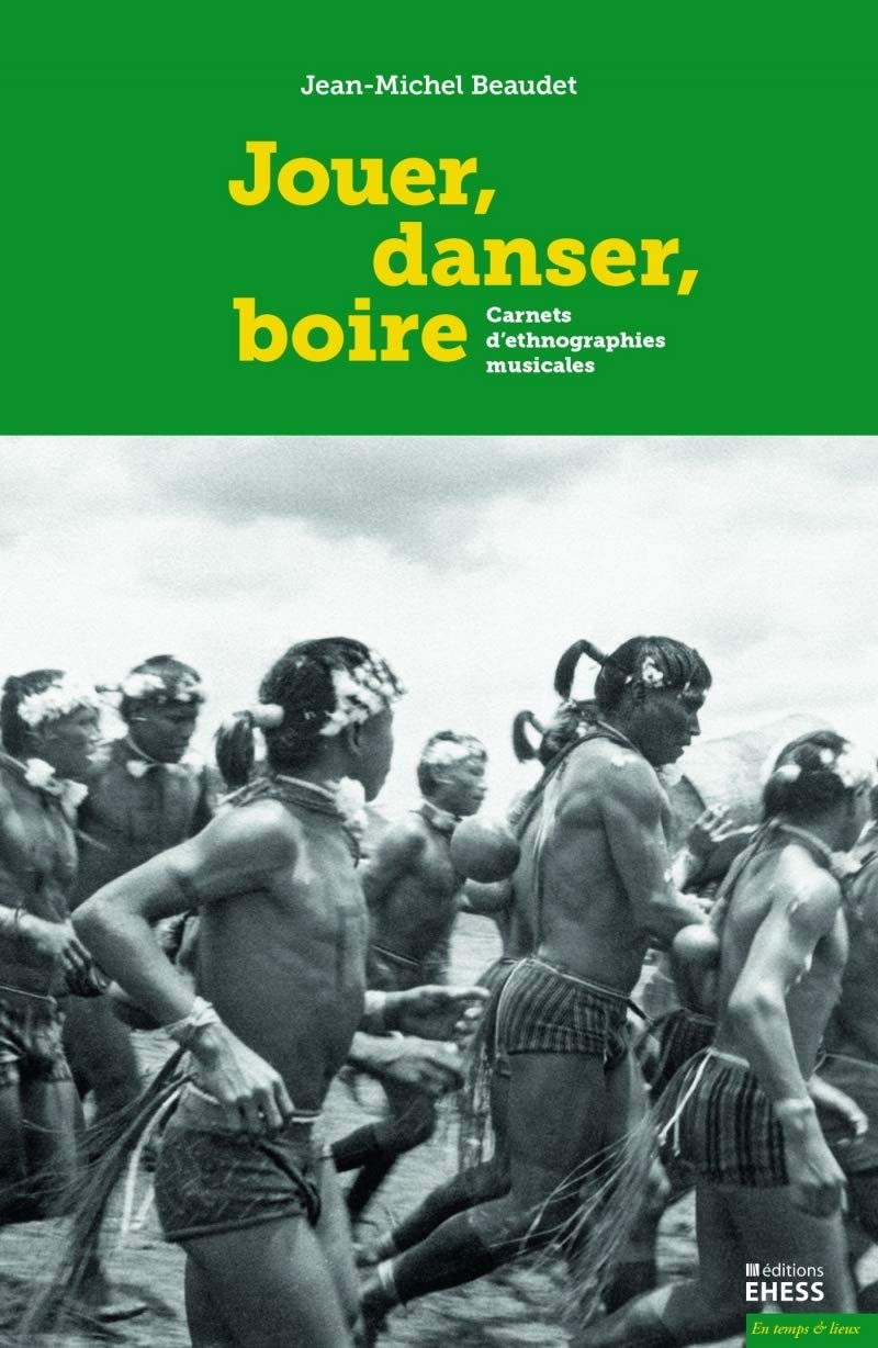 Jouer, danser, boire - Carnets d'ethnographies musicales Social Sciences