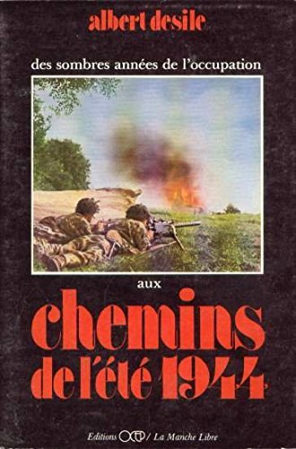 Des sombres années de l'Occupation aux chemins de l'été 1944 book