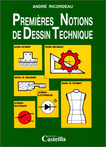 Premières notions de dessin technique...: À l'usage des élèves des 4e et 3e des collèges, des classes ateliers des SES... Books