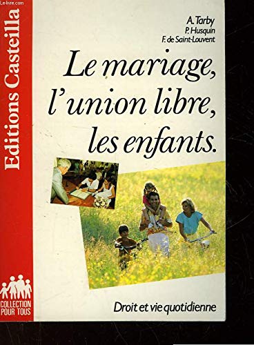 Le Mariage, l'union libre, les enfants book