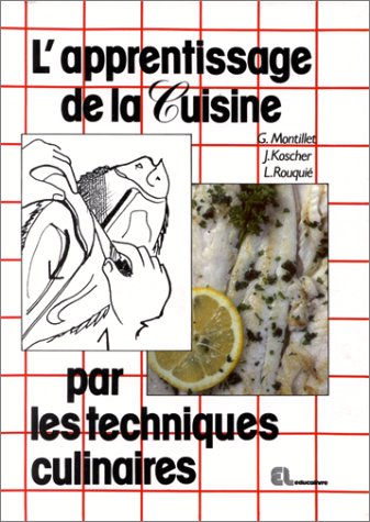L'apprentissage de la cuisine par les techniques culinaires Books