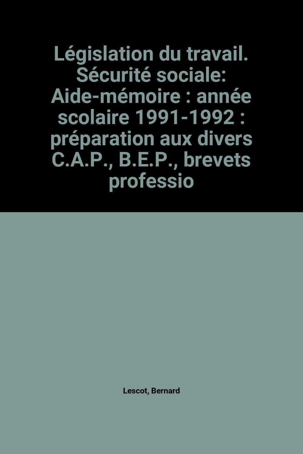 Législation du travail, securite sociale : aide-mémoire : annee scolaire 1991-1992 : preparation aux book