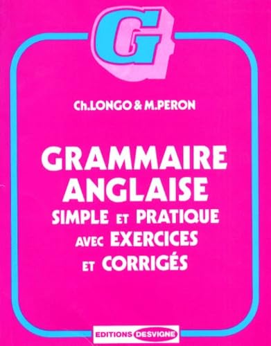 Grammaire Anglaise. Simple Et Pratique Avec Exercices Et Corriges Books