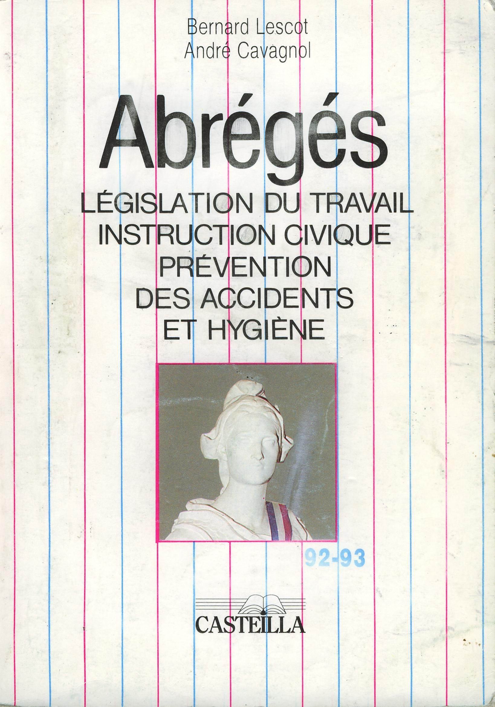 Abrégés : législation du travail, sécurité sociale, instruction civique, prévention des accidents... book