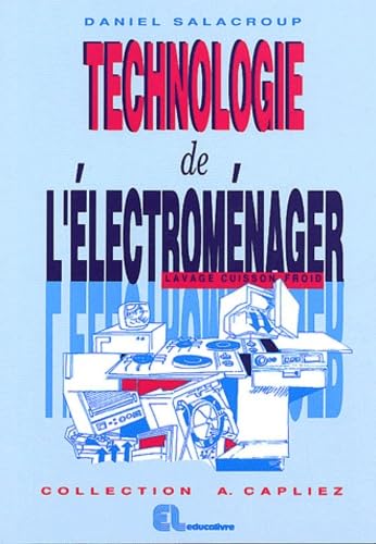 Technologie de l'électroménager: Lavage cuisson froid Books