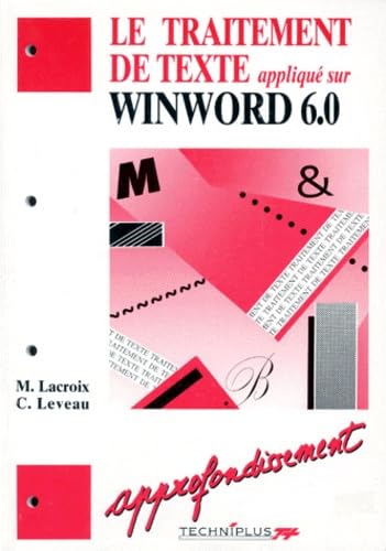 Le Traitement De Texte Applique Sur Winword 6.0. Approfondissement book