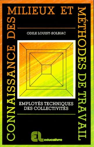 Connaissance Des Milieux Et Methodes De Travail. Employes Techniques Des Collectivites book
