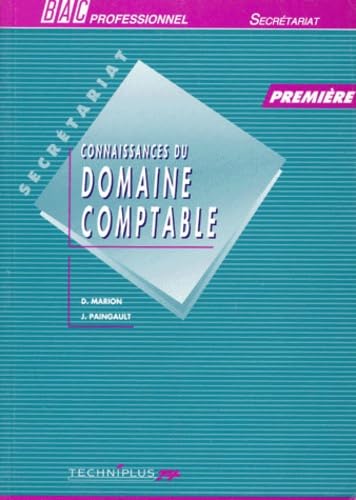 Connaissance du domaine comptable, BAC professionnel, première. Secrétariat book