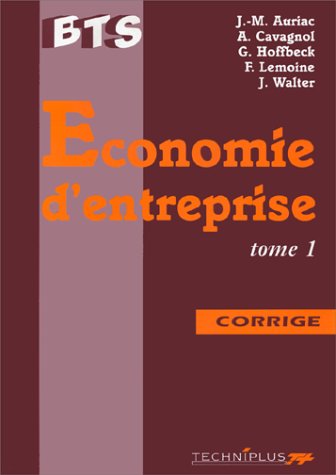 Economie d'entreprise, corrigé, BTS, tome 1. Connaissance de l'entreprise book