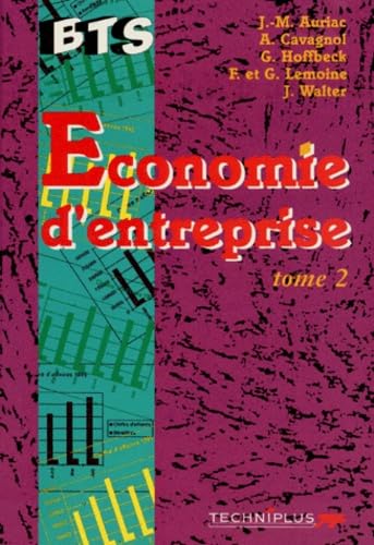 Economie D'Entreprise Bts 2eme Annee Strategie De L'Entreprise Et Ethique. Tome 2 book