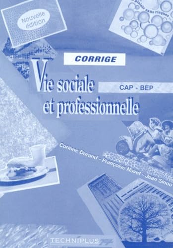 Vie sociale et professionnelle CAP et BEP: Corrigé, Edition 1996 book