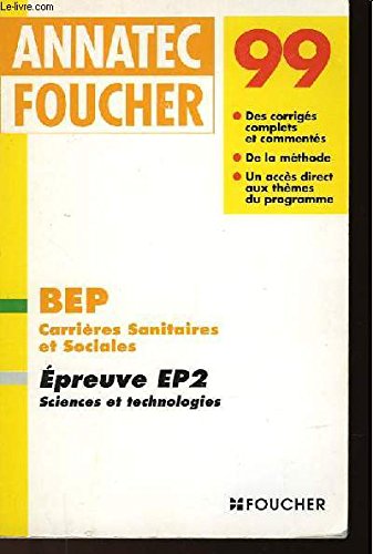 Épreuve EP2 sciences et technologies: BEP carrières sanitaires et sociales, corrigés, session 1998 book