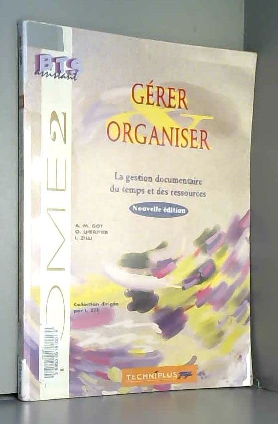 Gérer & organiser Tome 2: La gestion documentaire, du temps et des ressources Books