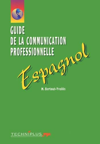 Espagnol.: Guide de la communication professionnelle écrite et orale book
