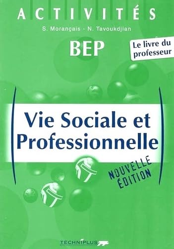 Vie sociale et professionnelle BEP: Livre du professeur book