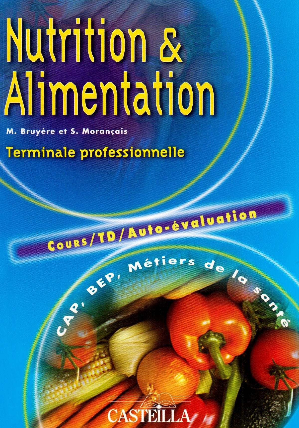 Nutrition et alimentation terminale professionnelle CAP BEP métiers de la santé Books