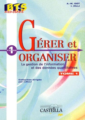 Gérer et Organiser, tome 1 (BTS assistant) : La Gestion de l'information et des données quantitatives book