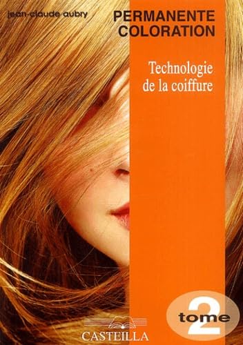 Technologie de la coiffure CAP-BP: Tome 2, Permanente coloration book