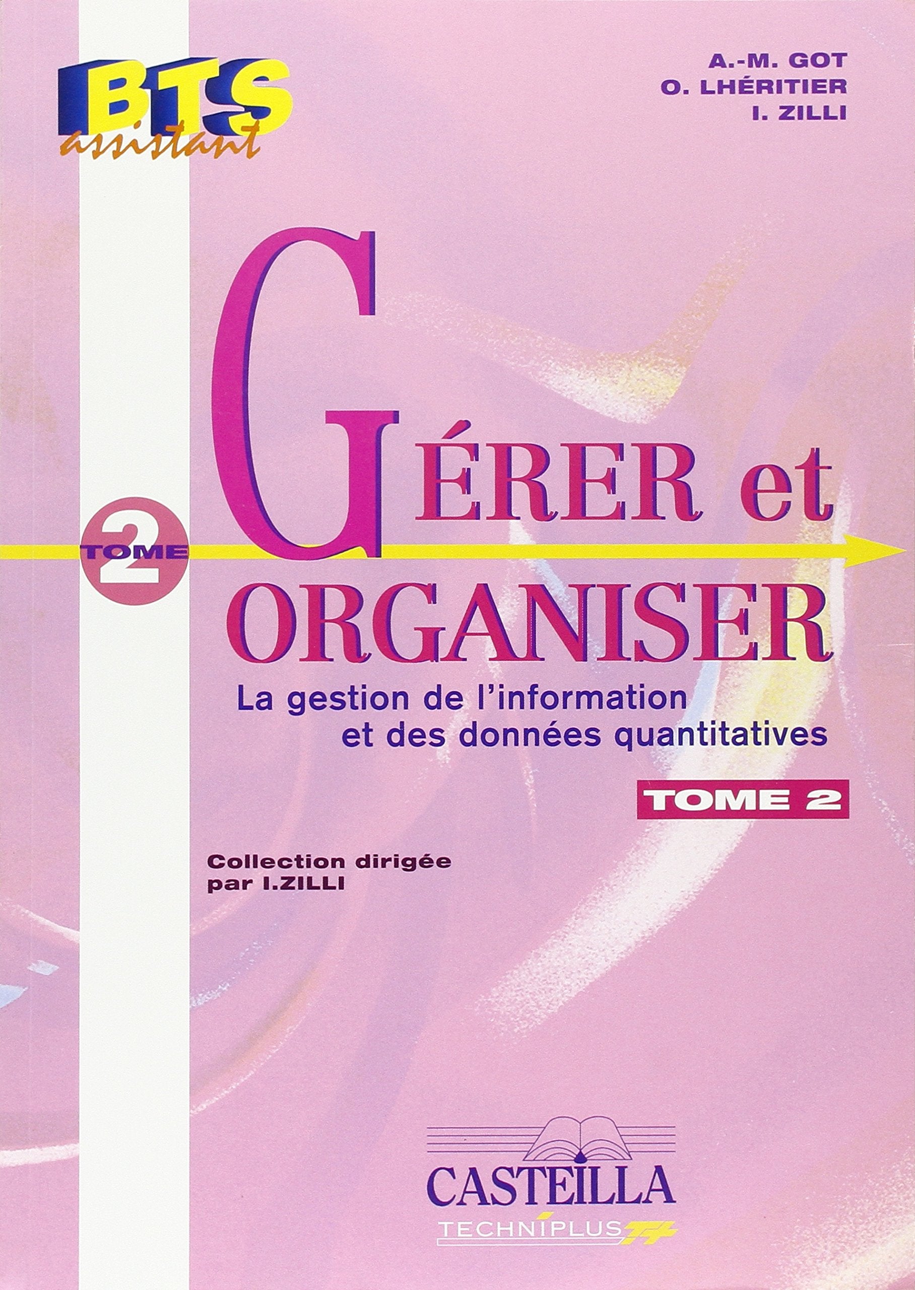 Gérer & organiser BTS assistant: Tome 2, La gestion documentaire du temps et des ressources book