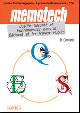 Mémotech : qualité, sécurité, environnement dans le BTP : bac professionnel, BTS, écoles d'ingénieurs, filières bâtiment et travaux publics, chefs d'entreprises, formation continue, apprentissage Study Guides