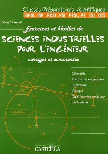 Exercices et khôlles de sciences industrielles pour l'ingénieur corrigés et commentés: Classes préparatoires scientifiques book