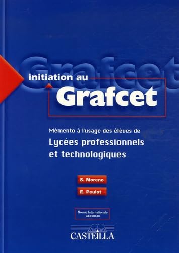 Initiation au Grafcet: Mémento à l'usage des élèves de lycées professionnels et technologiques book