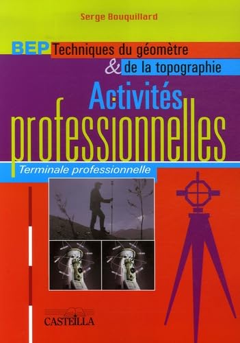 Activités professionnelles BEP des techniques du géomètre et de la topographie Tle professionnelle book
