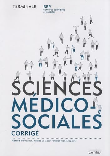 Sciences médico-sociales Tle BEP CSS: Corrigé Travaux dirigés/Fiches méthodologiques Computer Science