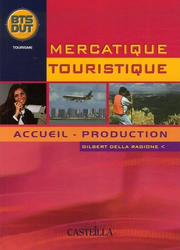 Mercatique Touristique: Accueil - Production book