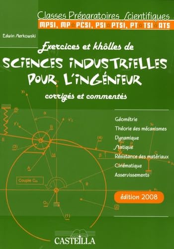 Exercices et khôlles de sciences industrielles pour l'ingénieur corrigés et commentés: Classes préparatoires scientifiques book