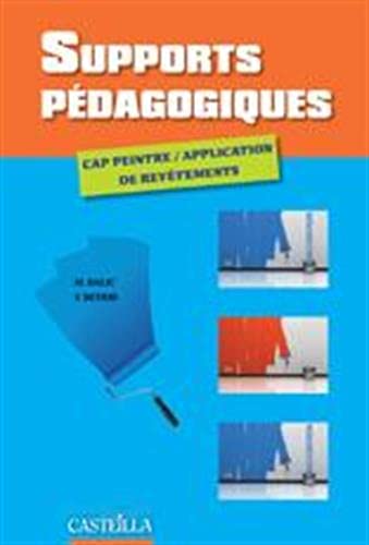 Supports pédagogiques CAP Peintre, Applicateur de revêtements (2010) - Référence Professional & Reference Books