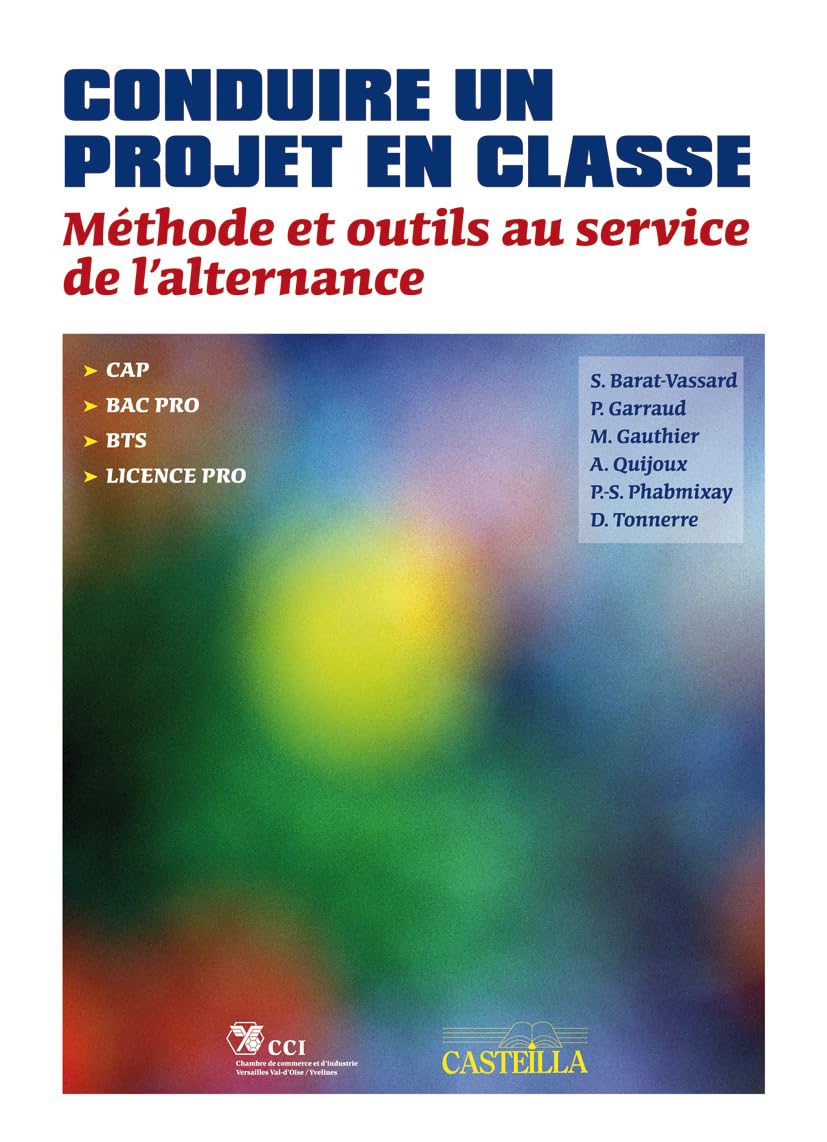 Conduire un projet en classe (2009): Méthode et outils au service de l'alternance Professional & Reference Books