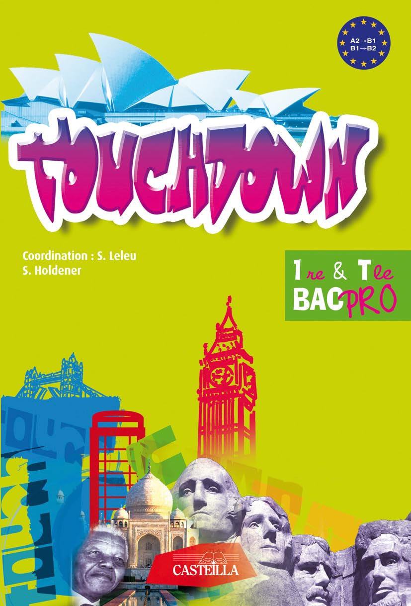 Touchdown 1re, Tle Bac Pro (2010) - Manuel élève: Niveau A2 vers B1 / B1 vers B2 book