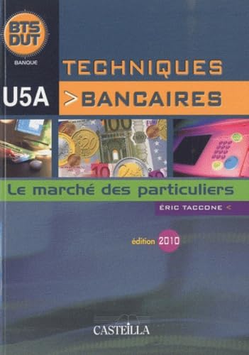 Techniques bancaires BTS/DUT U5A: Le marché des particuliers Books