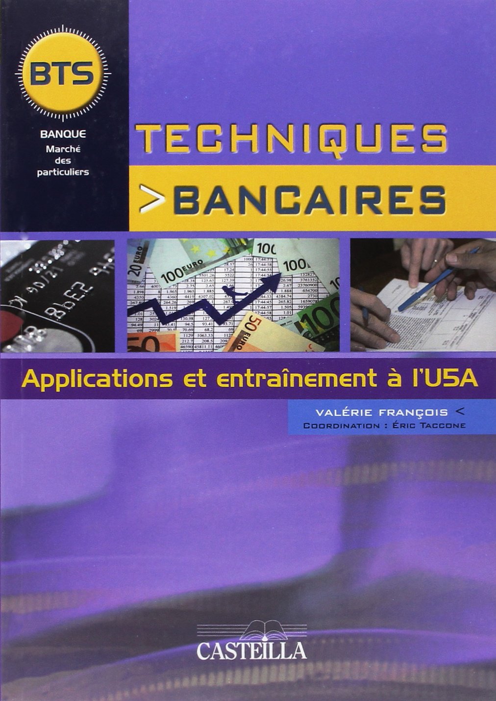 Techniques bancaires: Applications et entraînement à l'U5A BTS book