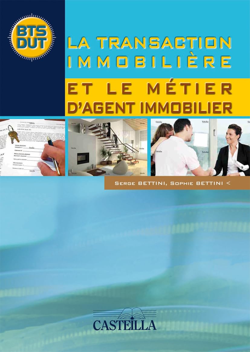 La Transaction immobilière et le métier d'agent immobilier (2010) - Manuel élève book