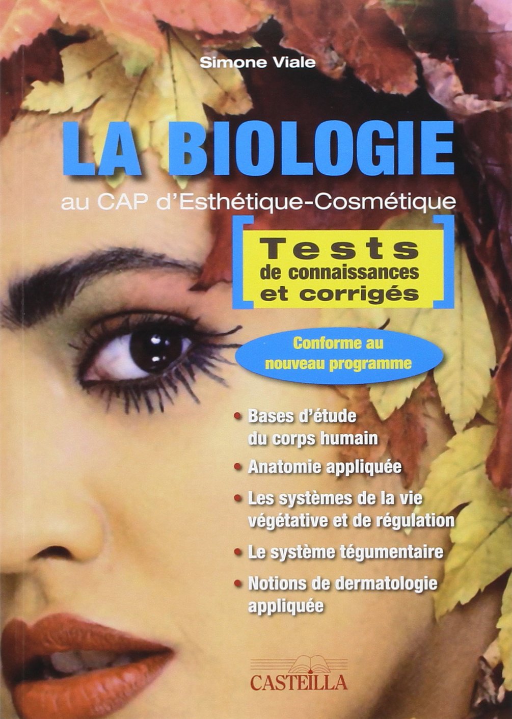 La biologie au CAP d'Esthétique-Cosmétique (2010) - Manuel élève: Tests de connaissances et corrigés Professional & Reference Books