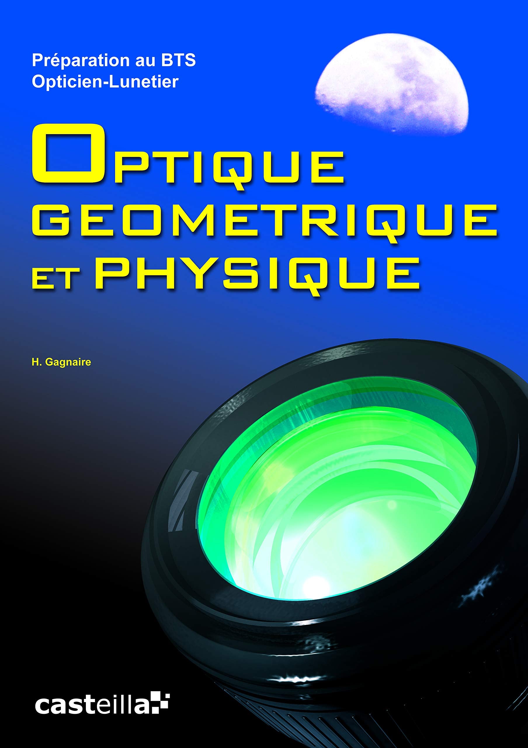 Optique géométrique et physique BTS Opticien-Lunetier (2011) - Manuel élève book