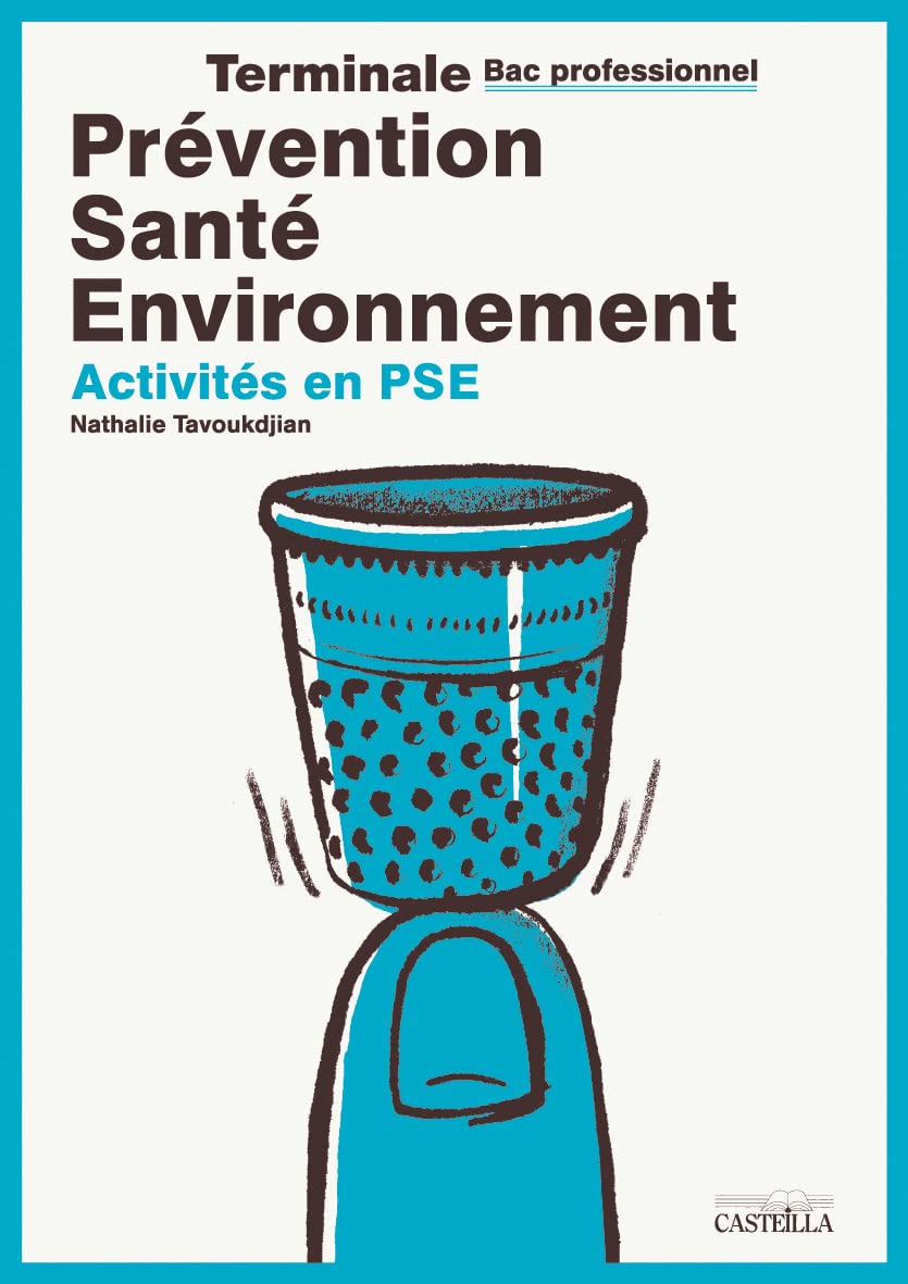 Prévention Santé Environnement (PSE) Tle Bac Pro - Pochette élève: Activités en PSE book