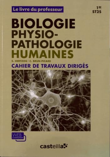 Biologie physiopathologie humaines 1re ST2S - Livre du professeur: Cahier de travaux dirigés book
