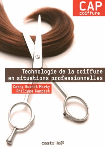 Technologie de la coiffure en situations professionnelles CAP coiffure: Manuel de l'élève book